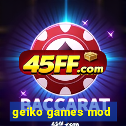 geiko games mod